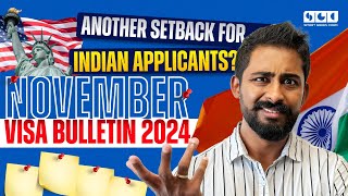 November Visa Bulletin 2024 Another Setback for Indian Applicants [upl. by Renata]