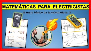 ⚡MATEMÁTICAS PARA ELECTRICISTAS manejo básico de la calculadora parte 2 [upl. by Rramaj]