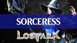 Lost Ark Sorceress Guide  How to Build a Sorceress [upl. by Eciuqram931]