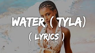 Water Lyrics by Tyla  Best English Lyrics Songs [upl. by Enoved206]