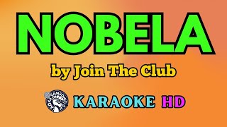 Nobela KARAOKE by Join The Club 4K HD samsonites [upl. by Jorry]