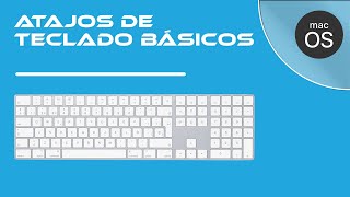 05  ATAJOS de teclado básicos en Mac  macOS Sierra [upl. by Akimas138]