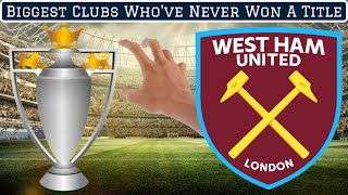 7 Biggest Clubs Whove Never Won A Top Flight Title [upl. by Oswal]