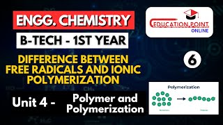 Lec 6  Difference between Free Radicals and Ionic Polymerization  Engineering Chemistry BTech [upl. by Ezechiel932]