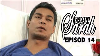 FULL Kerana Sarah  Episod 14 [upl. by Hawkie345]