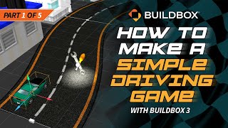 How To Make A Simple Driving Game With Buildbox 3  Part 1 [upl. by Yeslaehc]