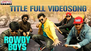 RowdyBoys Title Full Video Song  Ashish Anupama  Devi Sri Prasad  Harsha Konuganti  Dil Raju [upl. by Noonberg]