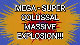 MEGA  SUPER COLOSSAL MASSIVE EXPLOSION V14 [upl. by Eustis348]