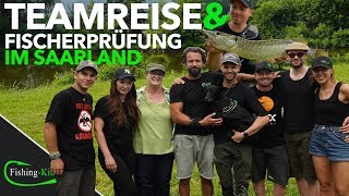 Unsere TEAMREISE und FISCHERPRÜFUNG im Saarland  FishingKingde [upl. by Ytsur]