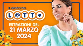 Estrazione in diretta del Gioco del Lotto e del Simbolotto di giovedì 21 Marzo 2024 [upl. by Sherburn]