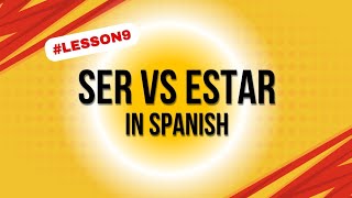 Ser vs Estar in Spanish  Basic verbs In Spanish lesson9 [upl. by Aerdnuahs832]