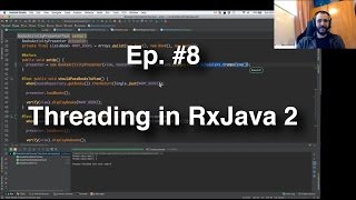 Refactoring an Android App  8  Threading in RxJava 2 [upl. by Notsehc606]