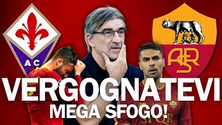 FIORENTINA ROMA 51  VERGOGNATEVI DI ESISTERE MEGA SFOGO SUPER SAYAN [upl. by Sarine]