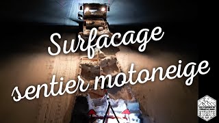 Surfacage sentier motoneige SAISON 2  EPISODE 2 [upl. by Aehtorod]