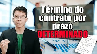 Contrato por prazo determinado  extinção e verbas rescisórias parte 4 [upl. by Oicnanev]