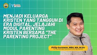 Menjadi Keluarga Kristen yang Tangguh di Era Digital  Philip Gunawan MBA MA MDiv [upl. by Socrates]