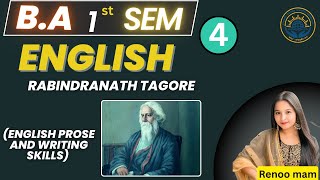 L4 Rabindranath Tagore  English prose and writing skill BA 1st Semeter NEP 2020 By Renoo Mam [upl. by Ahtiekahs]