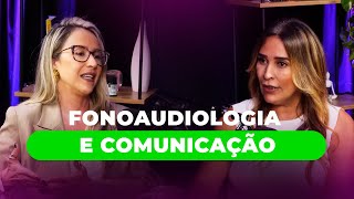 Como Melhorar a Sua Comunicação com a Fonoaudiologia  Tatiana Leal [upl. by Cochrane]