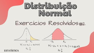 Distribuição Normal  Exercícios Resolvidos 2 [upl. by Ahsinrat]