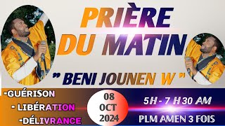 BENI JOUNENW  PRIÈRE DE GUÉRISON  PRIÈRE DU MATIN  O8 OCT 2024PLM AMEN 3 FOIS [upl. by Nevar]