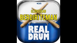 CLOSEHEAD  BERDIRI TEMAN Real Drum Cover by Rif [upl. by Nuahs72]