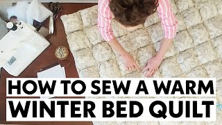 How to Make a Warm Winter Bed Quilt Sewing Tutorial [upl. by Langdon501]