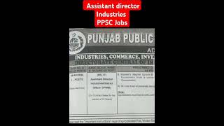 Ppsc new jobs of Assistant director Industries  PPSC Jobs  Hira Mumtaz shorts job jobs [upl. by Annaeoj403]