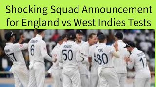 Shocking Squad Announcement for England vs West Indies Tests [upl. by Chapnick]