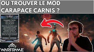 WARFRAME  EMPLACEMENT  LOCALISATION  COMMENT  OU TROUVER LE MOD CARAPACE CARNIS [upl. by Zsa Zsa]