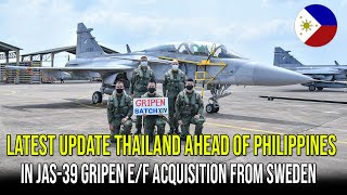 LATEST UPDATE THAILAND AHEAD OF PHILIPPINES IN JAS39 GRIPEN EF ACQUISITION FROM SWEDEN [upl. by Kramnhoj366]