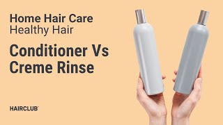 Healthy Hair  Conditioner Vs Creme Rinse [upl. by Analeh]