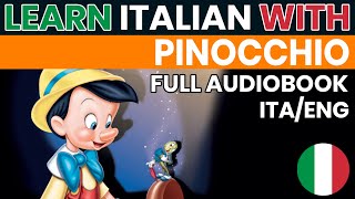 Pinocchio  Audiolibro completo in ITALIANO con testo in ITALIANO e INGLESE [upl. by Larson]