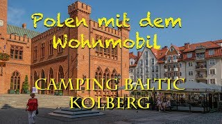 Polen mit dem Wohnmobil  Camping Baltic Kolberg [upl. by Immij]