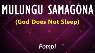 Pompi  MULUNGU SAMAGONA Lyric Vid🇿🇲 [upl. by Enitram]