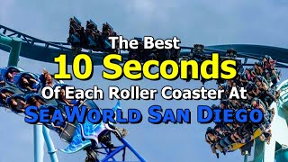 The Best 10 SECONDS of Each Roller Coaster at SeaWorld San Diego [upl. by Wit]