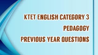 KTET English category 3  pedagogy  previous year questions [upl. by Ailerua809]