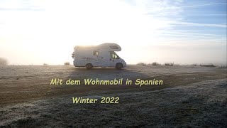 Mit dem Wonhmobil in Spanien  Winter 2022 Unsere Anreise aus Deutschland [upl. by Andras462]