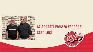 Abaházi Presszó  Cseh Laci [upl. by Yeblehs]