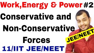 Class 11 physics chapter 6  WorkEnergy and Power 02  Conservative and Non Conservative Forces [upl. by Llennahs612]