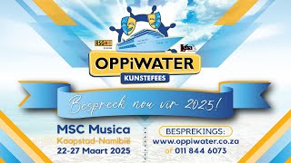 OPPIWATER KUNSTEFEES 2025  KOM KRY JOU KUNS OPPIWATER [upl. by Myrilla463]