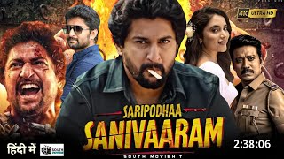 Saripoda Sanivaram Full Movie In Hindi Dubbed  Nani Priyanka Mohan SJ Suryah  Facts amp Reviews [upl. by Leahcam]