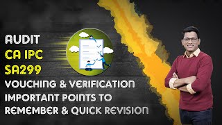 Vouching and Verification in auditing  SA299  CA IPC  Important points to remember amp revision [upl. by Hemphill]