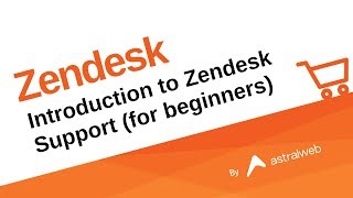 Introduction to Zendesk Support for beginners [upl. by Ymmac]