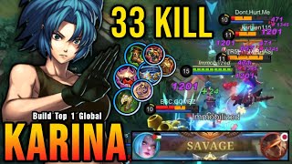 33 Kills  SAVAGE Karina with Full Def Build 100 Deadly  Build Top 1 Global Karina  MLBB [upl. by Hsotnas]