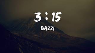 Bazzi ‒ 315 Lyrics [upl. by Yrtnej]