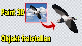 Paint 3D Hintergrund transparent machen amp Objekt freistellen  Anleitung [upl. by Nittirb]