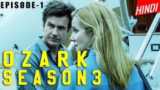 OZARK Season 3 Episode 1 Explained in Hindi  Episode 1  War Time [upl. by Adore380]