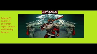 Hades Episode 51 Hades 1st encounter Aspect of Hera and meeting Demeter [upl. by Kitrak]