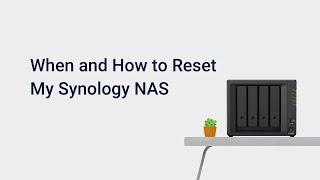 When and How to Reset My Synology NAS [upl. by Smukler857]