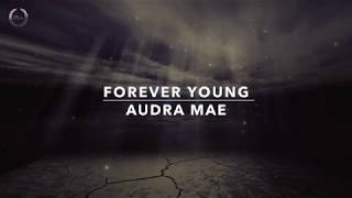 Forever young  Audra Mae  مترجمة للعربية Lyrics video [upl. by Iey]